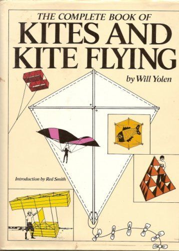 Yolen, Will (629.1) The Complete Book of Kites and Kite Flying (HC)