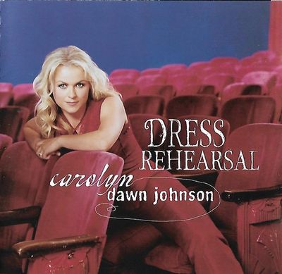 Carolyn Dawn Johnson – Dress Rehearsal (CD)