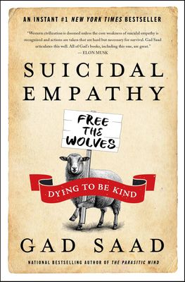 Saad, Gad (171.8) Suicidal Empathy: Dying to Be Kind (HC)