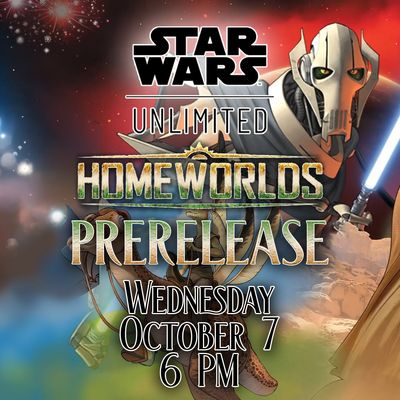 Star Wars: Unlimited - Homeworlds - Prerelease Event: Oct 7th