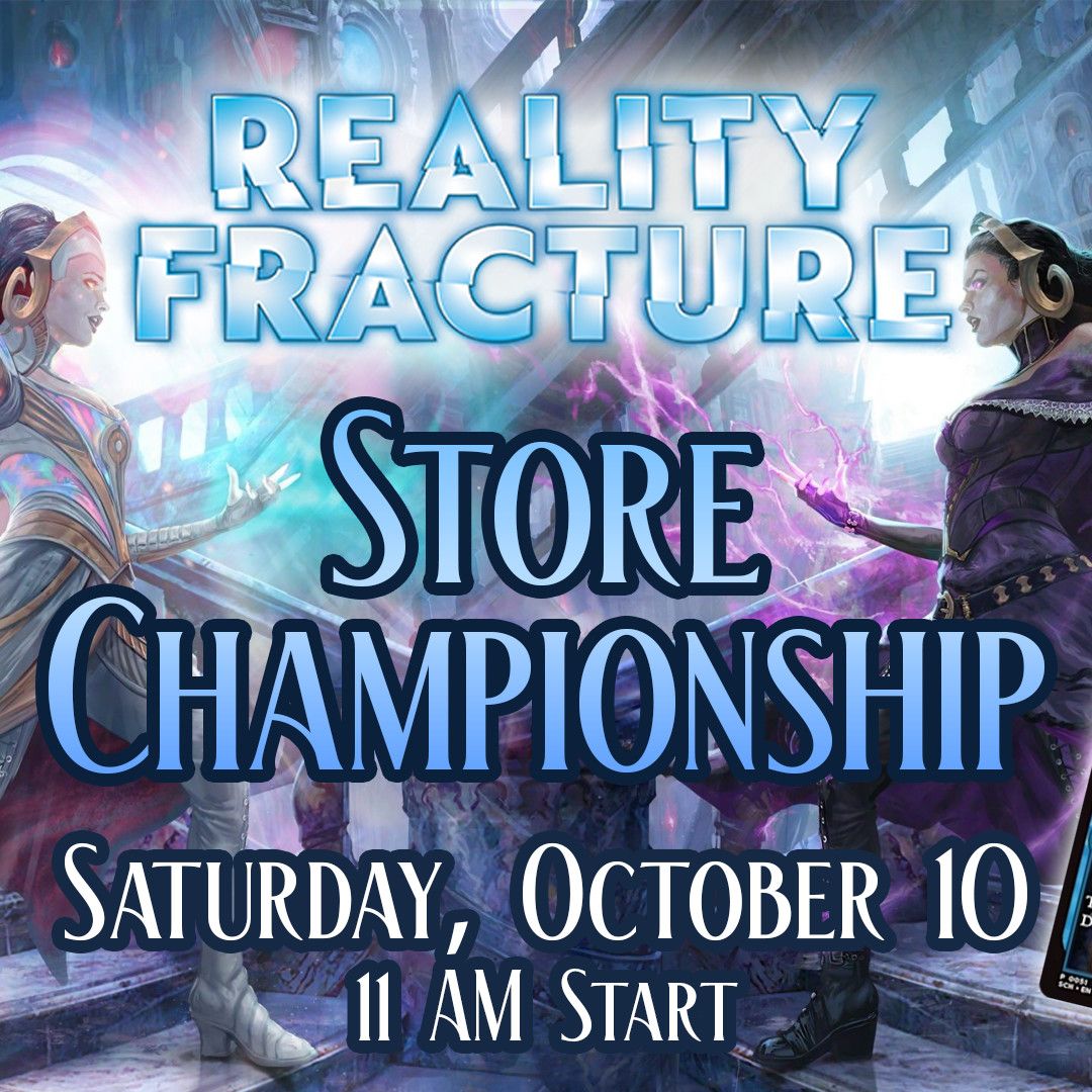 Standard Store Championship: Reality Fracture - Oct 10 @ 11 AM