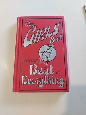 Foster, Juliana (158.MH) The Girl's Book - The Girls' Book: How To Be The Best At Everything (HC)