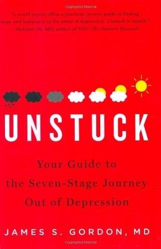 Gordon, James S. (158.MH) Unstuck: Your Guide to the Seven-Stage Journey Out of Depression (HC) SIGNED