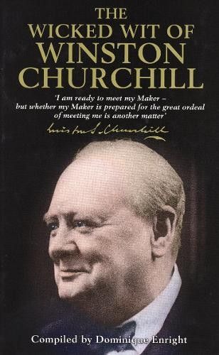 Enright, Dominique (941) The Wicked Wit of Winston Churchill (HC)