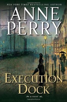 Perry, Anne (HF) William Monk #16 Execution Dock (HC)