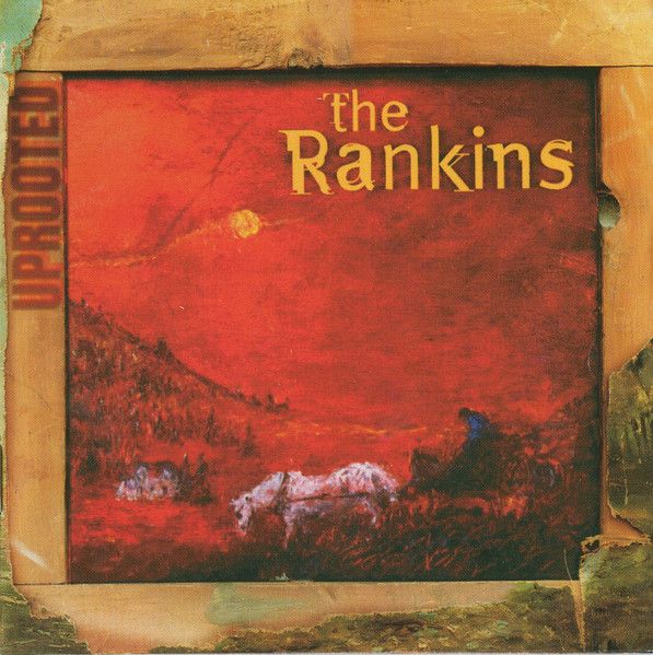 The Rankins Uprooted