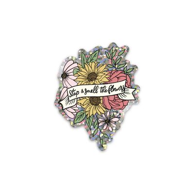 Stop &amp; Smell the Flowers Glitter Sticker