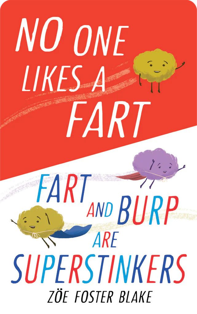 No One Likes a Fart &amp; Fart and Burp are Superstinkers