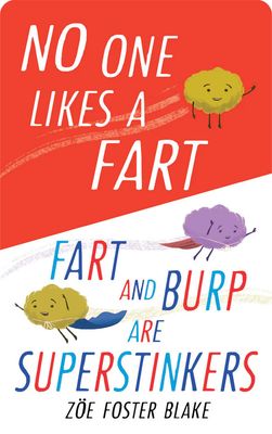 No One Likes a Fart &amp; Fart and Burp are Superstinkers