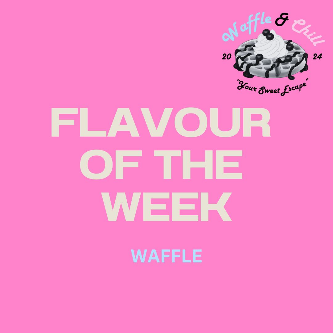 Flavour of the Week Waffle