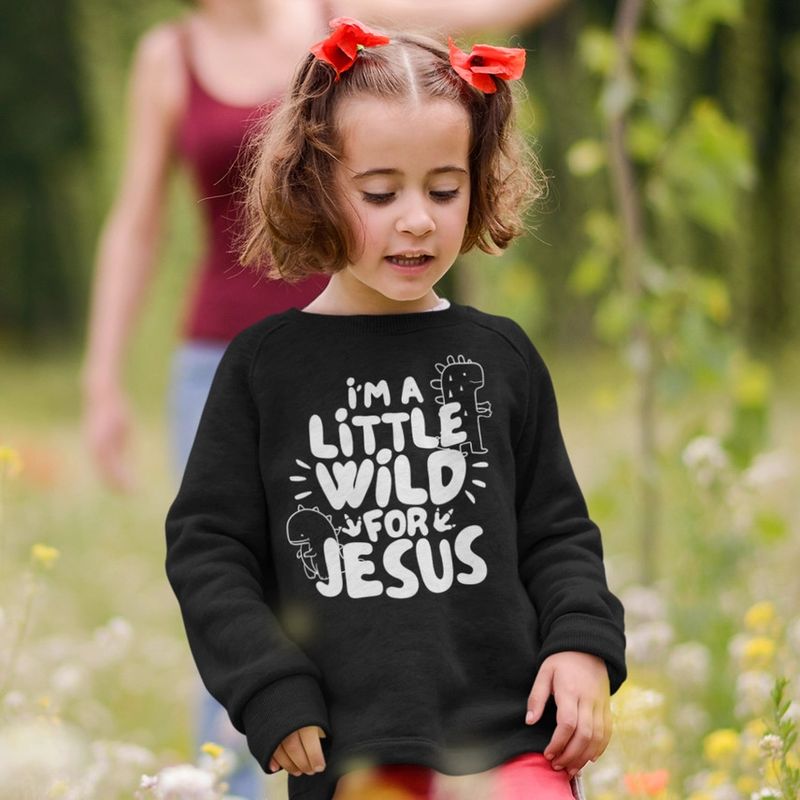 WILD FOR JESUS SWEATSHIRT