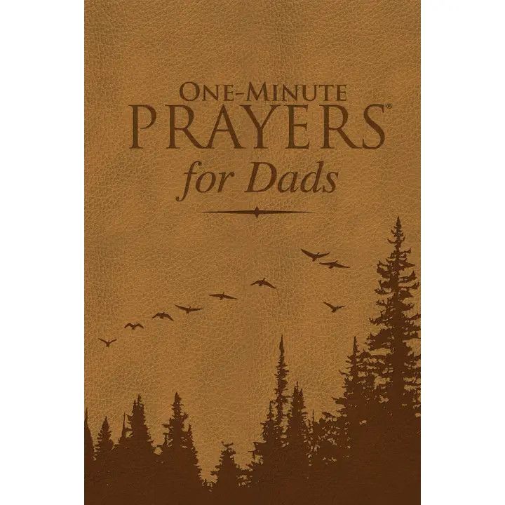 ONE MINUTE PRAYERS FOR DADS