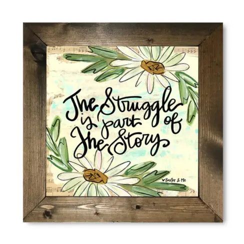 STRUGGLE IS PART OF THE STORY FRAMED ART 12x12 #9370018