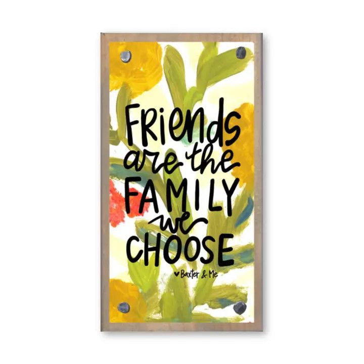 FRIENDS ARE FAMILY DRIFTWOOD HAPPY BLOCK