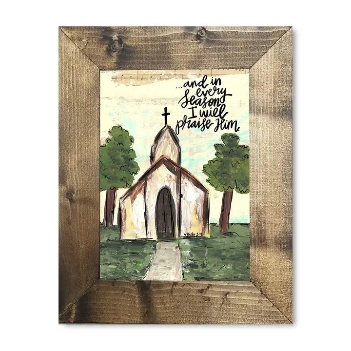IN EVERY SEASON PRAISE HIM FRAMED 8 X 10
