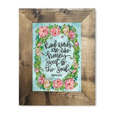 KIND WORDS LIKE HONEY FRAMED ART 8 X 10