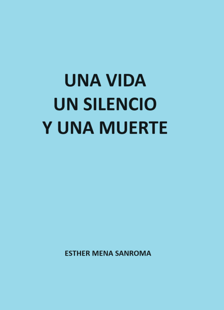 Una vida un silencio y una muerte
