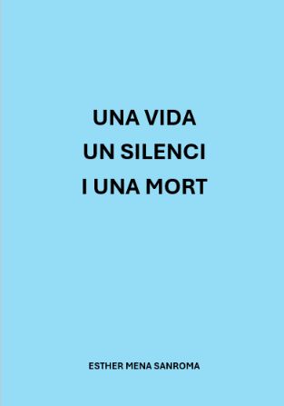 Una vida, un silenci i una mort
