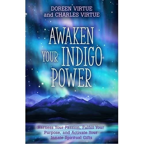 Awaken Your Indigo Power by Doreen Virtue &amp; Charles Virtue