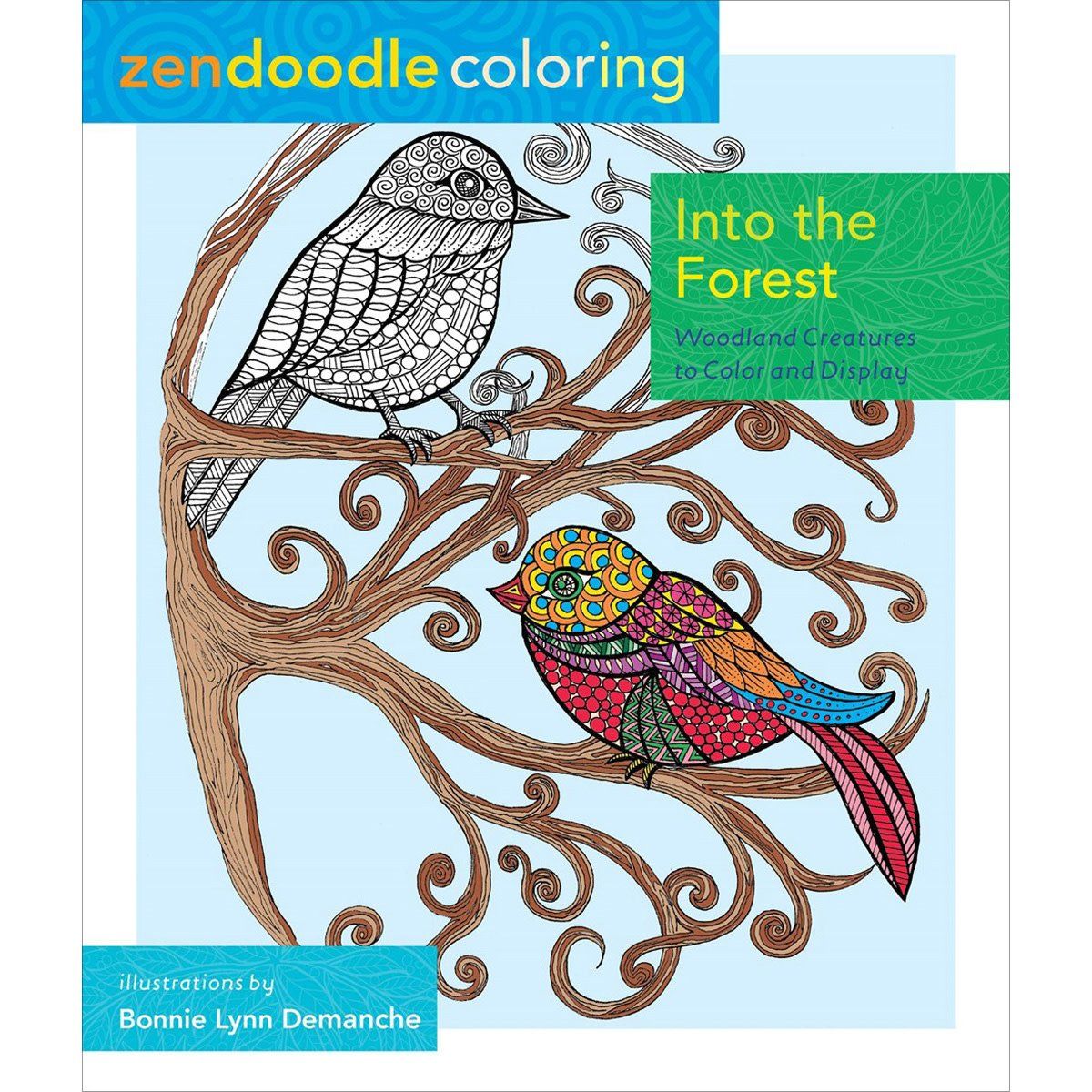 Into the Forest Coloring Book by Zendoodle
