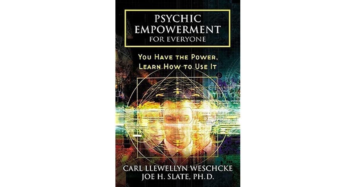 Psychic Empowerment for Everyone by Carl Llewellyn Weschcke &amp; Joe H. Slate