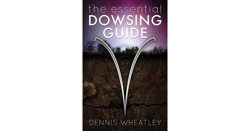 Essential Dowsing Guide by Dennis Wheatley