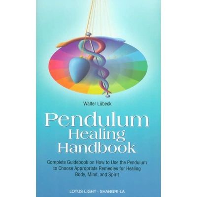 Pendulum Healing Handbook by Lotus Press &amp; Schangri-la