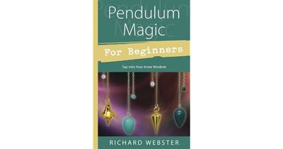 Pendulum Magic For Beginners by Richard Webster