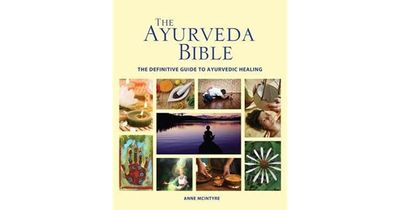 Ayurveda Bible by Anne McIntyre