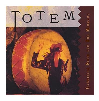 Totem CD by Gabrielle Roth &amp; The Mirrors