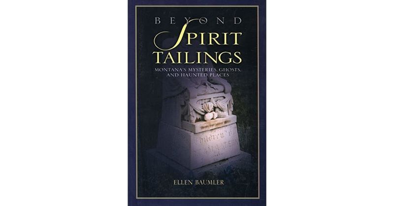 Beyond Spirit Tailings by Ellen Baumler