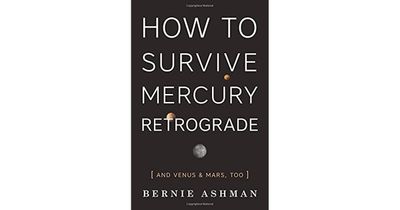 How to Survive Mercury Retrograde by Bernie Ashman
