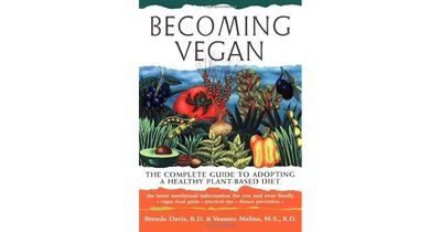 Becoming Vegan by Brenda Davis &amp; Vesanto Melina