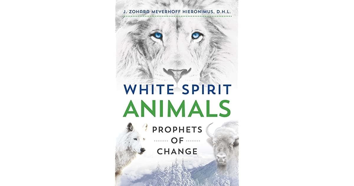 White Spirit Animals by J. Zohara Meyerhoff Hieronimus