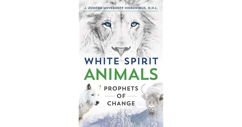 White Spirit Animals by J. Zohara Meyerhoff Hieronimus