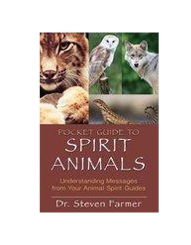 Pocket Guide to Spirit Animals by Dr. Steven Farmer