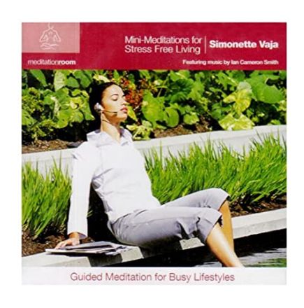 Mini Meditations for Stree Free Living CD by Simonette Vaja