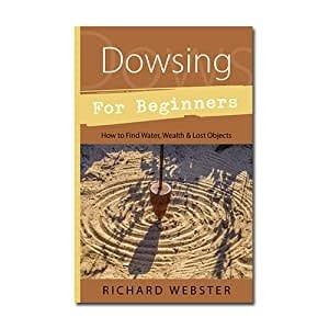 Dowsing for Beginners by Richard Webster