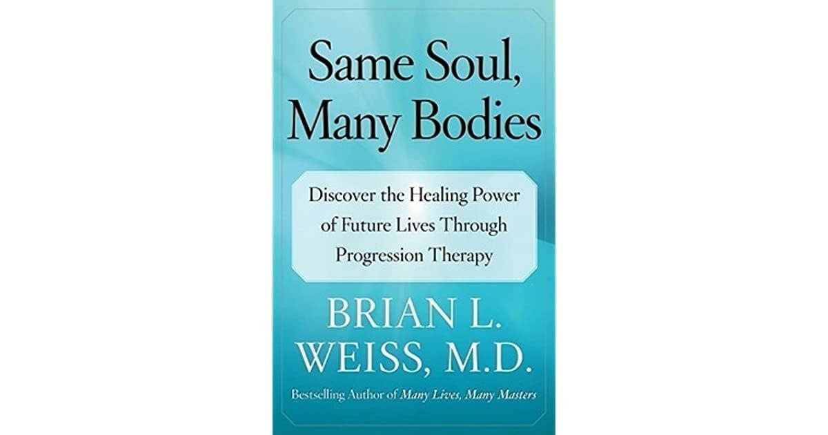 Same Soul Many Bodies by Brian Weiss