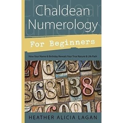 Chaldean Numerology for Beginners by Heather Alicia Lagan