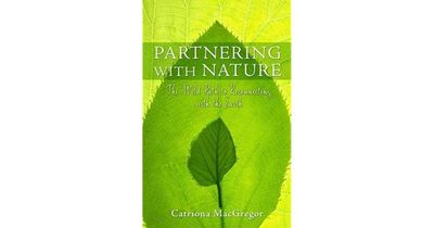 Partnering with Nature by Catriona MacGregor