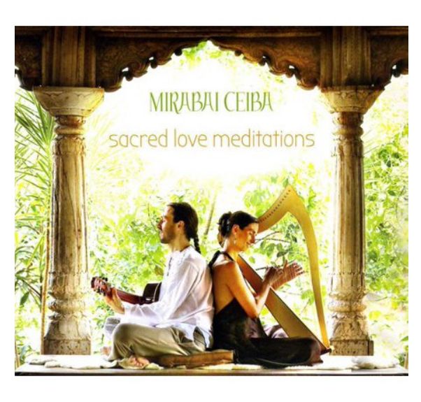 Sacred Love Meditations CD by Mirabai Ceiba