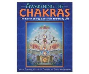 Awakening the Chakras by Victor Daniels, Kooch N. Daniels &amp; Pieter Weltervrede