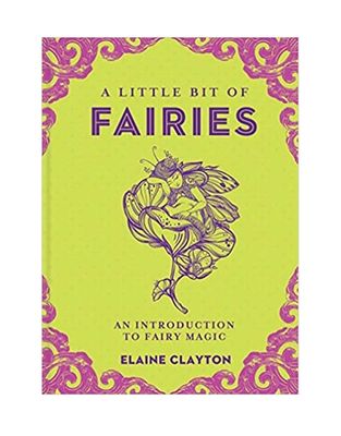 A Little Bit of Fairies by Elaine Clayton
