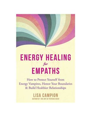 Energy Healing For Empaths by Lisa Campion