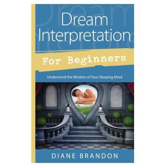 Dream Interpretation for Beginners by Diane Brandon