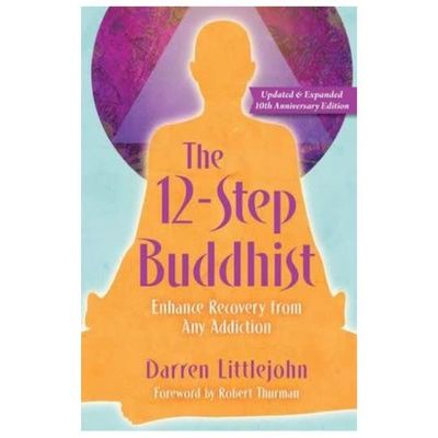 12-Step Buddhist by Darren Littlejohn