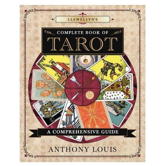 Complete Book of Tarot by Anthony Louis