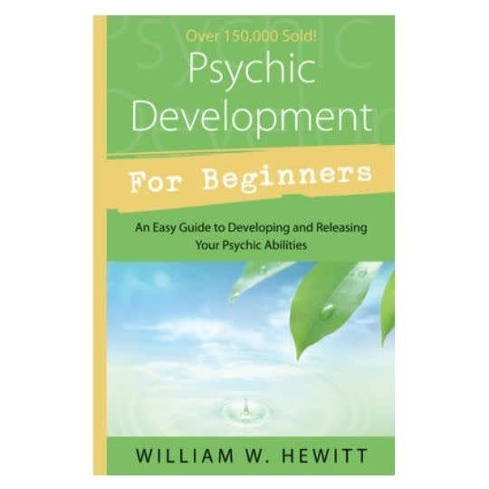 Psychic Development for Beginners by William W. Hewitt