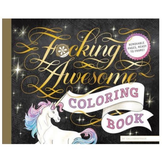 Fucking Awesome Coloring Book by Calligraphuck